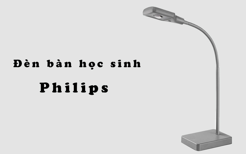 Đèn bàn học sinh Philips