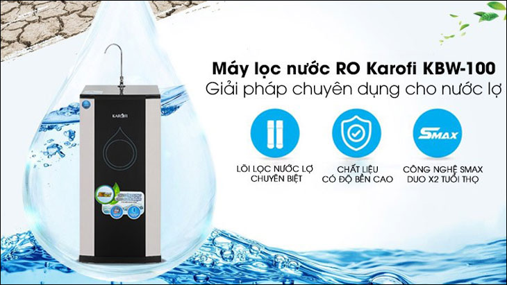 Máy lọc nước RO Karofi KBW-100 có khả năng làm mềm nước cứng