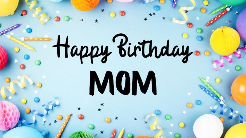 Lời chúc mừng sinh nhật mẹ ý nghĩa