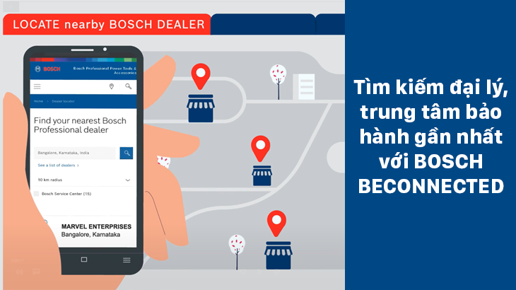 Lợi ích của ứng dụng Bosch BeConnected - Dễ dàng tìm kiếm địa điểm bảo hành gần nhất