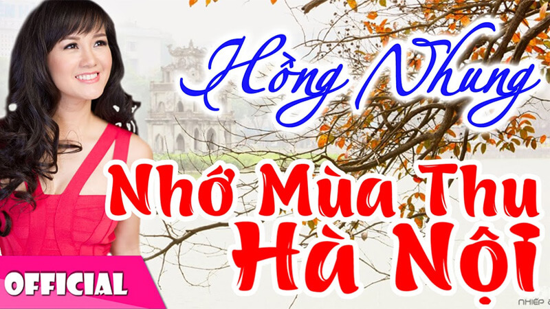 Nhớ mùa thu Hà Nội - Hồng Nhung