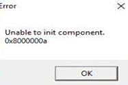 Lỗi "Unable lớn init component - 0x8000000a"