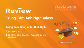 Review Trung Tâm Anh Ngữ Galaxy