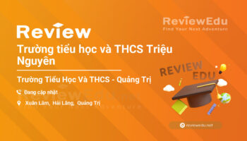 Review Trường tiểu học và THCS Triệu Nguyên
